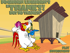 Foghorn Leghorn Thanks