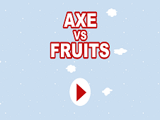 Axe vs Fruits
