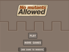 No Mutants Allowed 