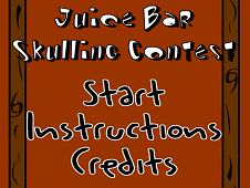 Bad Guys JuiceBar Skulling Contest  Online