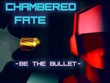 Chambered Fate: Be the Bullet
