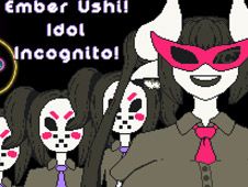 Ember Ushi! Idol Incognito!