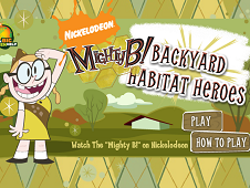 Mighty B Backyard Habbitat Heroes