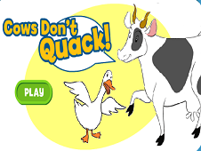 COWS DONT QUACK