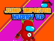 Jump Impostor Hurry Up