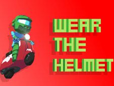 Wear the Helmet