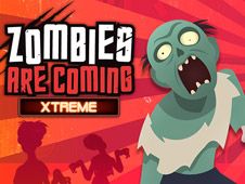 Zombies Are Coming Xtreme